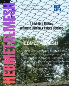 Factory direct 1 inch stainless steel zoo mesh for bird exclusion and garden defense, featuring durable handwoven wire rope netting from Hebmetalmesh.