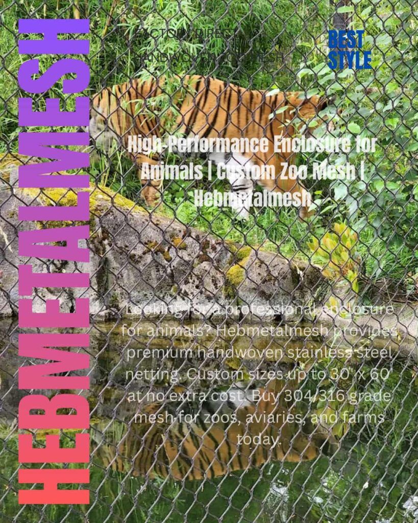 Large-scale handwoven stainless steel enclosure for animals at a wildlife park - Hebmetalmesh.