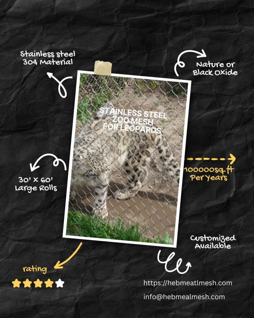 Stainless steel zoo mesh for snow leopard habitats