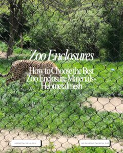 Stainless steel hand-woven zoo enclosure mesh with black oxide finish for a big cat habitat.