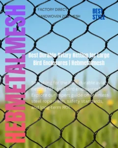 Hebmetaelmesh durable stainless steel aviary netting in a natural, large bird enclosure setting.