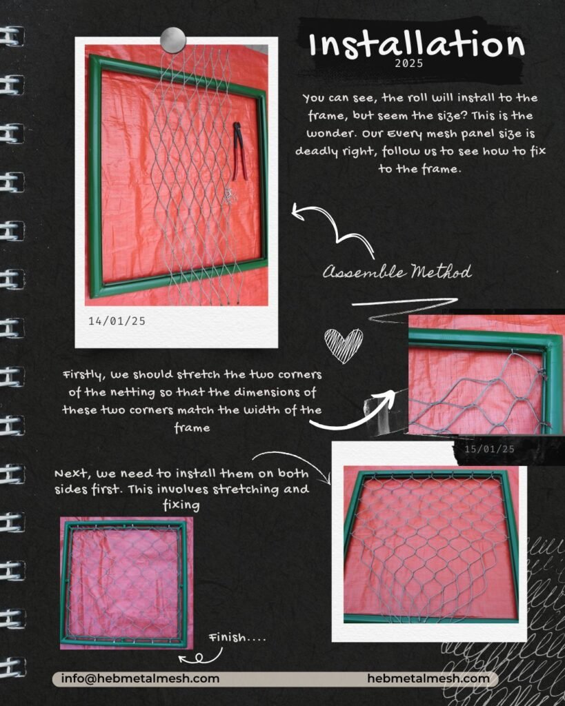 See the installation how to fix the handwoven stainless steel mesh to frame