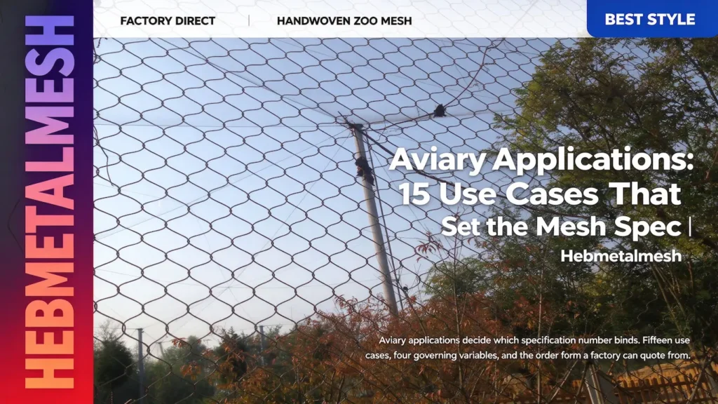 Aviary applications – 15 use cases that set the mesh spec, four governing variables and factory order form by Hebmetalmesh; editorial flat illustration of parrots in an aviary behind full-coverage hand-woven stainless steel cable netting.